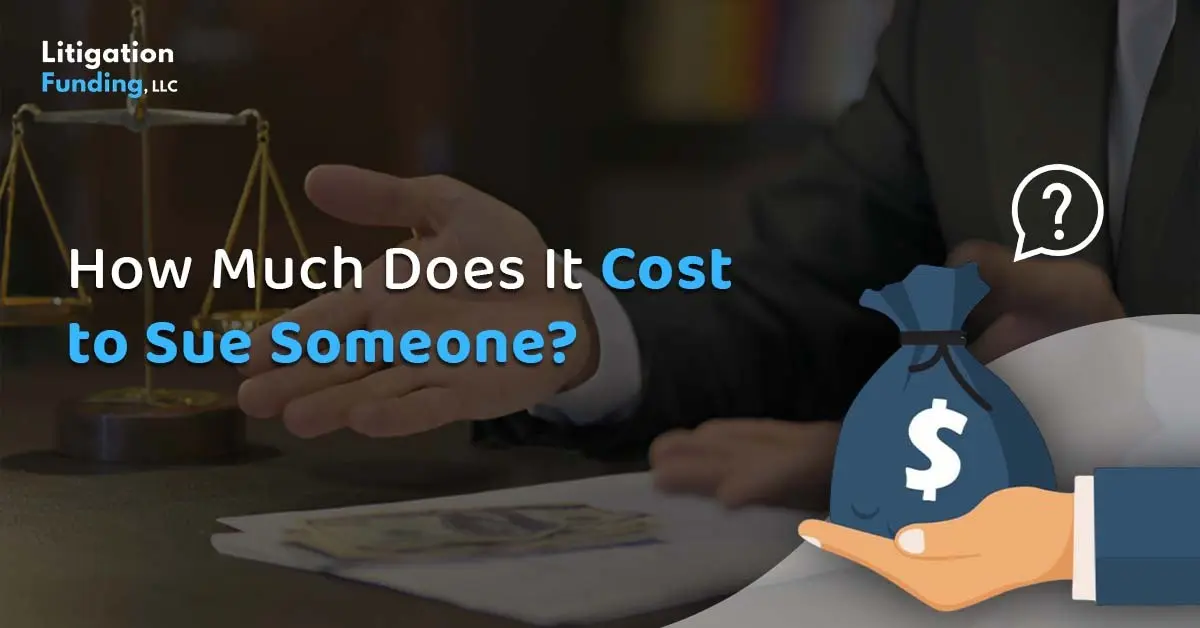 How Much Does It Cost to Sue Someone?